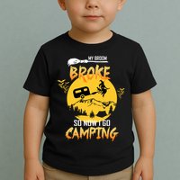 My Broom Broke So Now I Go Camping Toddler T-Shirt