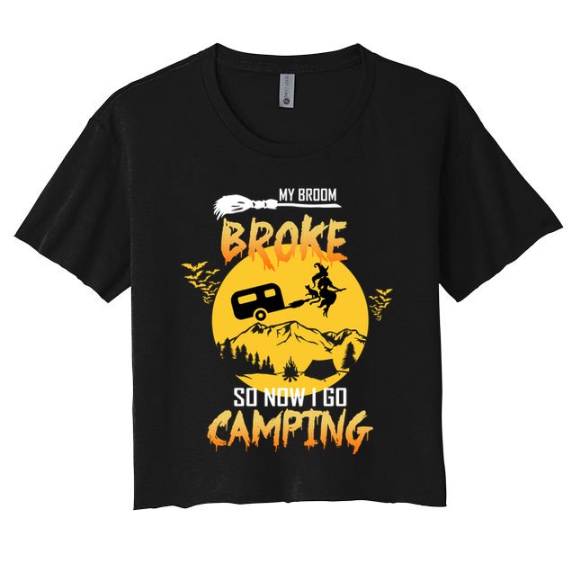 My Broom Broke So Now I Go Camping Crop Top