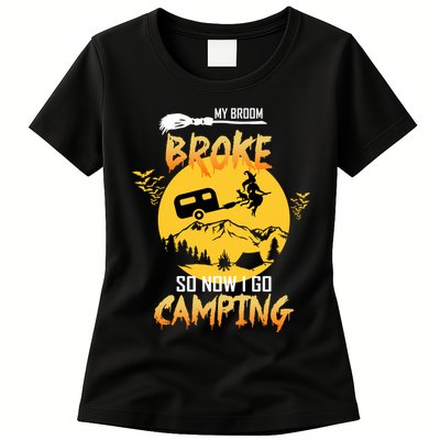 My Broom Broke So Now I Go Camping Womens T-Shirt