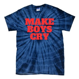 Make B.O.Y.S Cry Tie-Dye T-Shirt