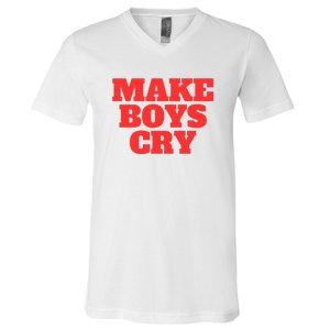 Make B.O.Y.S Cry V-Neck T-Shirt