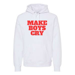 Make B.O.Y.S Cry Premium Hoodie