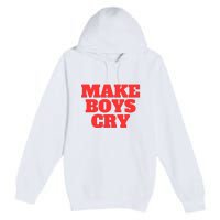 Make B.O.Y.S Cry Premium Pullover Hoodie