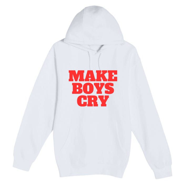 Make B.O.Y.S Cry Premium Pullover Hoodie