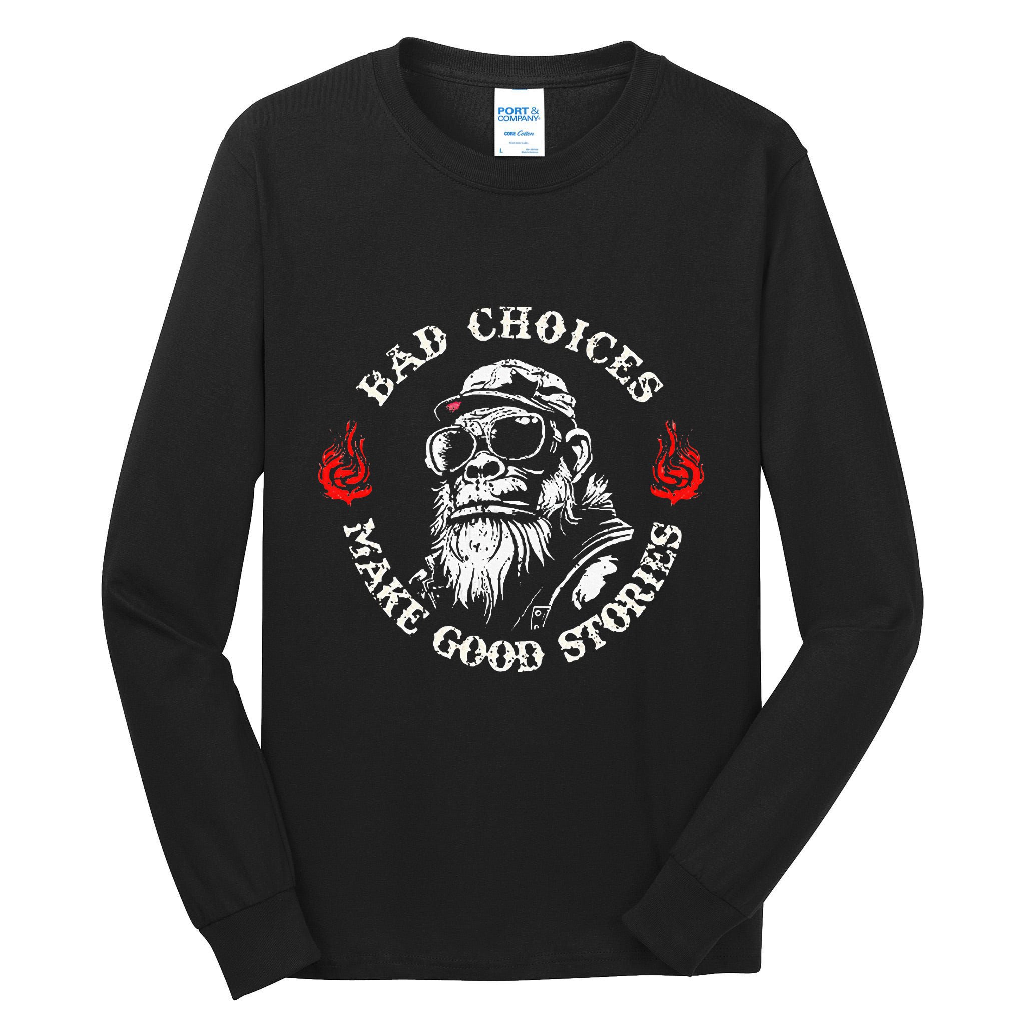 Monkey Bad Choices Make Good Stories Tall Long Sleeve T-Shirt