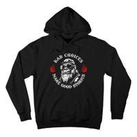 Monkey Bad Choices Make Good Stories Tall Hoodie