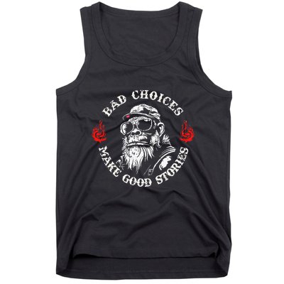 Monkey Bad Choices Make Good Stories Tank Top