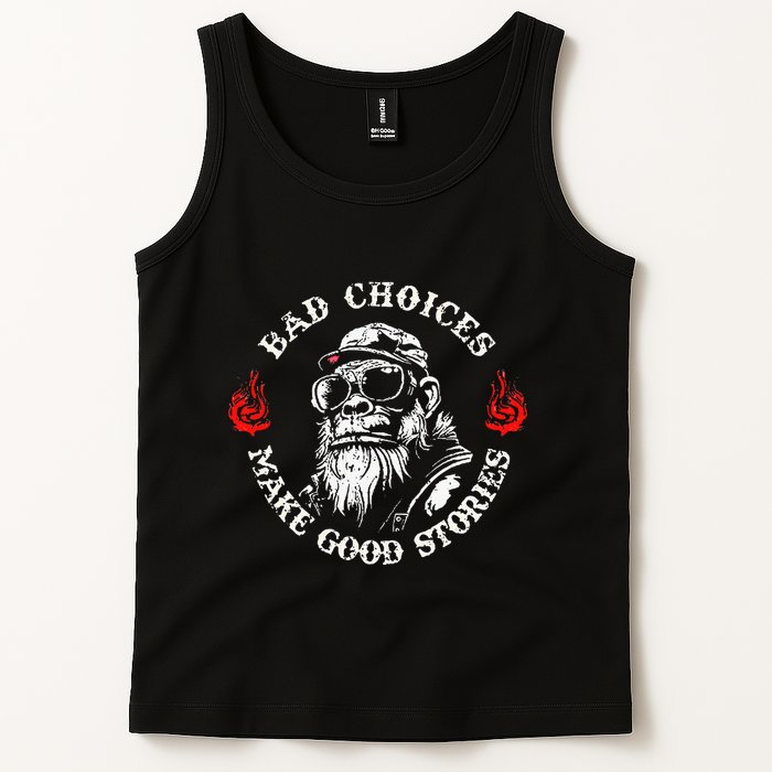 Monkey Bad Choices Make Good Stories Tank Top