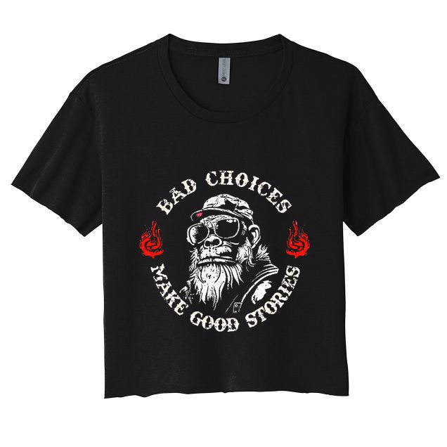 Monkey Bad Choices Make Good Stories Crop Top