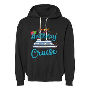 My Birthday Cruise Ship Vacation Party Cruising Anniversary Garment-Dyed Fleece Hoodie