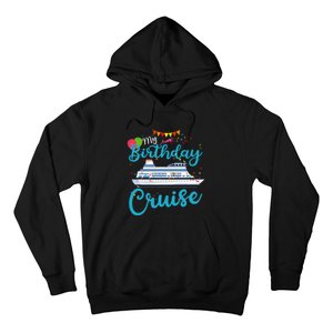 My Birthday Cruise Ship Vacation Party Cruising Anniversary Hoodie