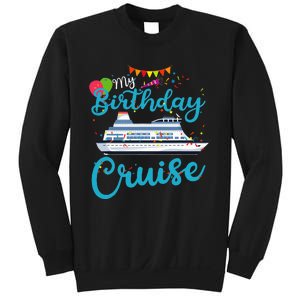 My Birthday Cruise Ship Vacation Party Cruising Anniversary Sweatshirt