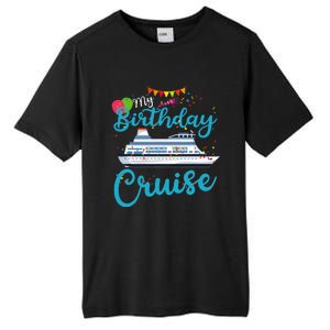 My Birthday Cruise Ship Vacation Party Cruising Anniversary Tall Fusion ChromaSoft Performance T-Shirt