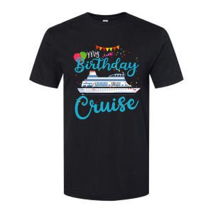 My Birthday Cruise Ship Vacation Party Cruising Anniversary Softstyle CVC T-Shirt