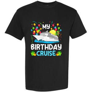 My Birthday Cruise Ship Vacation Party Cruising Bday to me Garment-Dyed Heavyweight T-Shirt