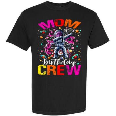 Mom Birthday Crew Astronaut Space Planets Gift Garment-Dyed Heavyweight T-Shirt