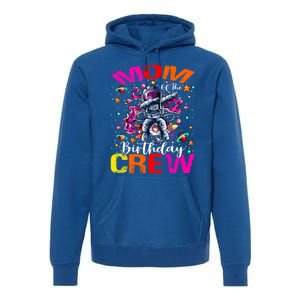 Mom Birthday Crew Astronaut Space Planets Gift Premium Hoodie