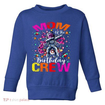 Mom Birthday Crew Astronaut Space Planets Gift Toddler Sweatshirt