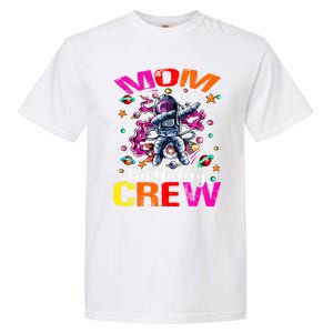 Mom Birthday Crew Astronaut Space Planets Gift Garment-Dyed Heavyweight T-Shirt