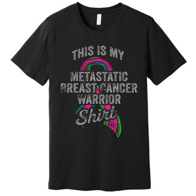 Metastatic Breast Cancer Awareness Warrior Premium T-Shirt