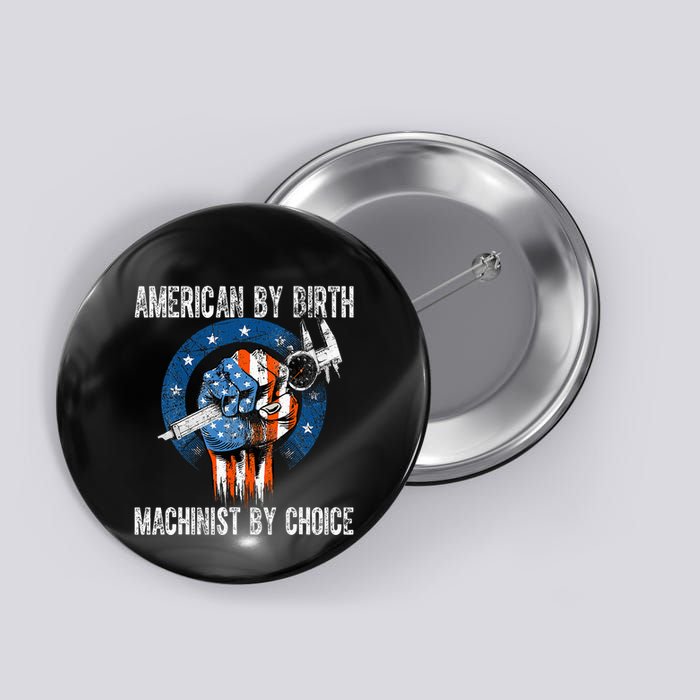 Machinist By Choice American Usa Flag Cnc Machine Operator Button