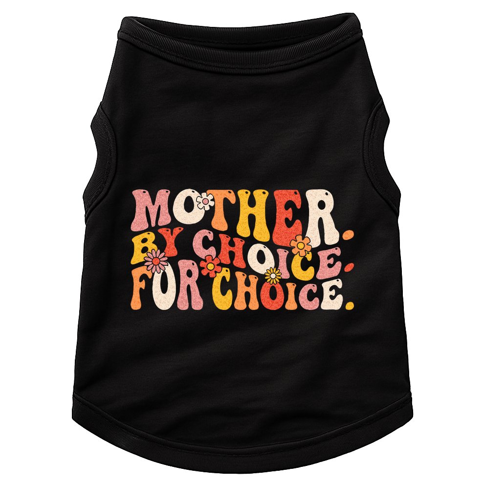 Mother By Choice For Choice Pro Choice Feminist Rights Doggie Tank