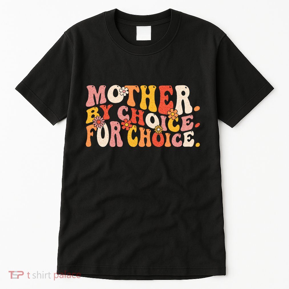 Mother By Choice For Choice Pro Choice Feminist Rights Tall T-Shirt