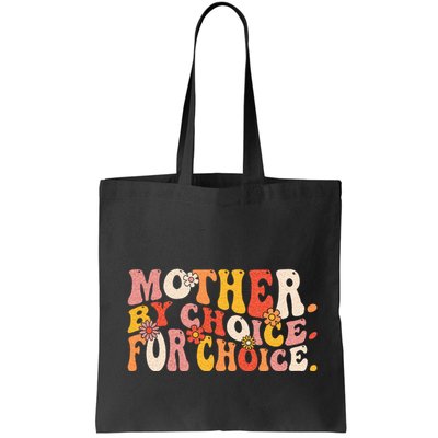 Mother By Choice For Choice Pro Choice Feminist Rights Bag