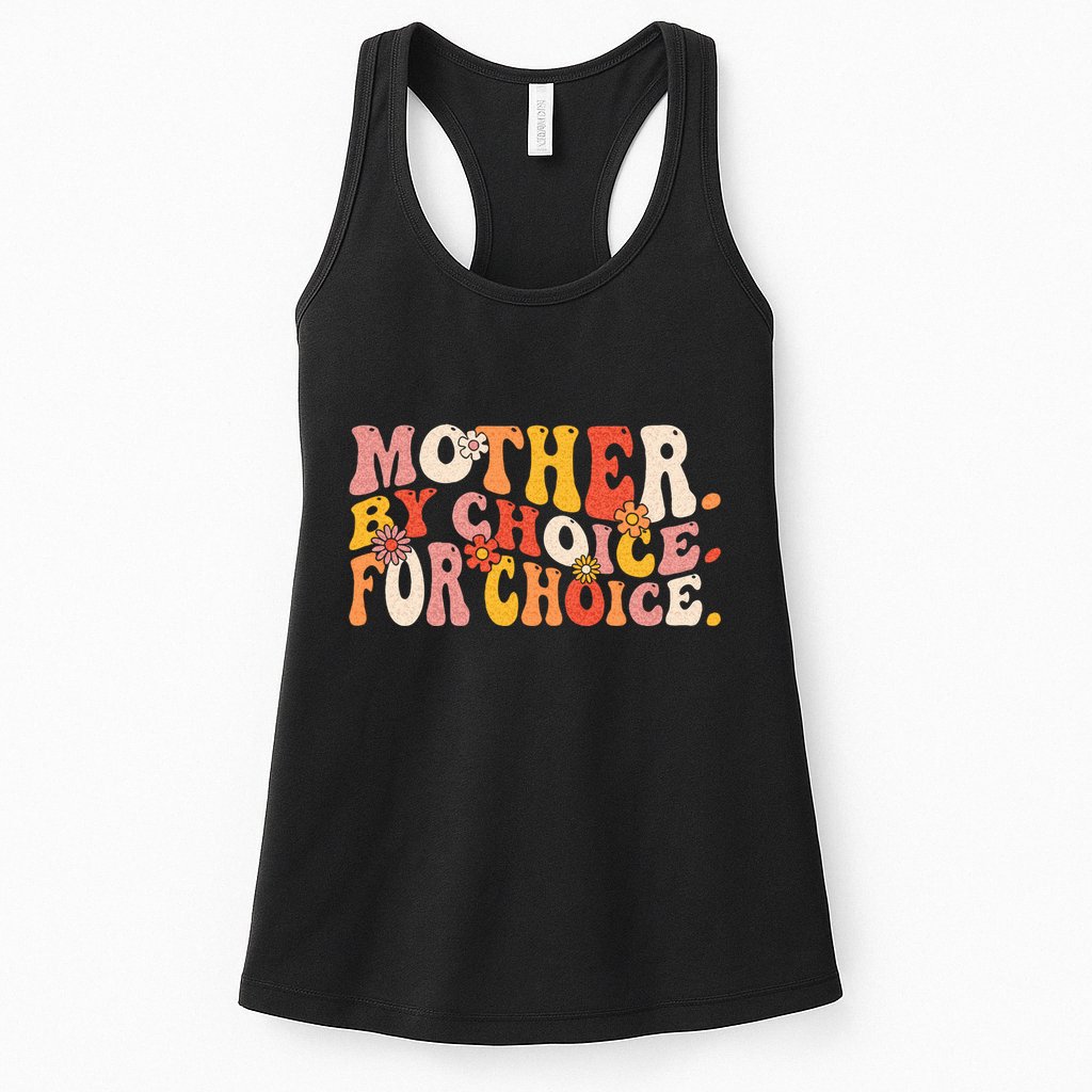 Mother By Choice For Choice Pro Choice Feminist Rights Womens Tank Top