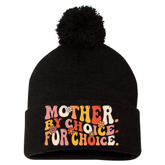 Mother By Choice For Choice Pro Choice Feminist Rights Pom Pom 12in Knit Beanie