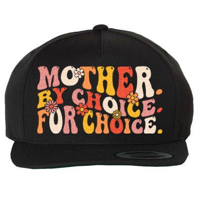 Mother By Choice For Choice Pro Choice Feminist Rights Wool Snapback Cap