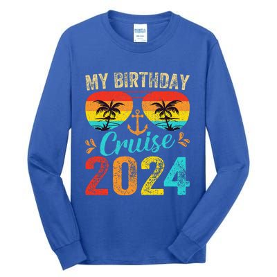 My Birthday Cruise 2024 Party Cruise Birthday Vacation  Tall Long Sleeve T-Shirt