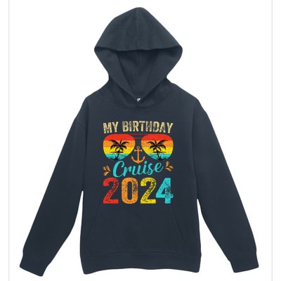 My Birthday Cruise 2024 Party Cruise Birthday Vacation  Urban Pullover Hoodie