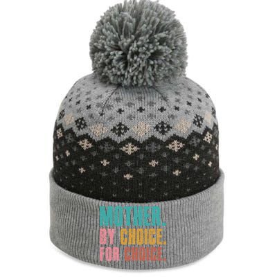 Mother By Choice For Choice Pro Choice Feminist Rights The Baniff Cuffed Pom Beanie