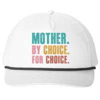 Mother By Choice For Choice Pro Choice Feminist Rights Snapback Five-Panel Rope Hat