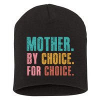 Mother By Choice For Choice Pro Choice Feminist Rights Short Acrylic Beanie