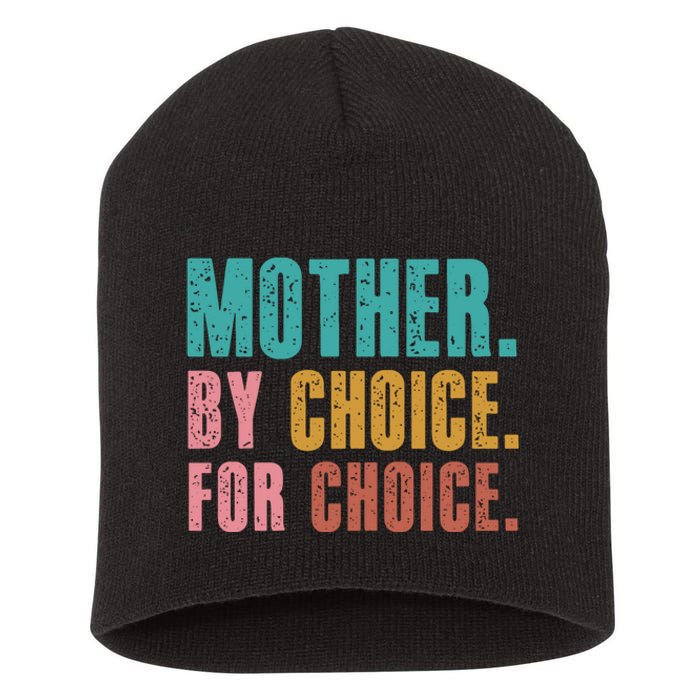 Mother By Choice For Choice Pro Choice Feminist Rights Short Acrylic Beanie