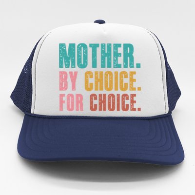 Mother By Choice For Choice Pro Choice Feminist Rights Trucker Hat