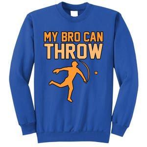 My Bro Can Throw Baseball Player Sports Lover Coach Graphic Great Gift Sweatshirt