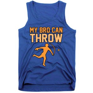 My Bro Can Throw Baseball Player Sports Lover Coach Graphic Great Gift Tank Top