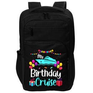 My Birthday Cruise Ship Party Birthday Squad 2024 Vacation Impact Tech Backpack