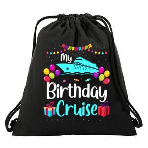 My Birthday Cruise Ship Party Birthday Squad 2024 Vacation Drawstring Bag