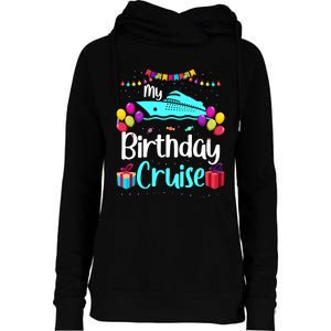 My Birthday Cruise Ship Party Birthday Squad 2024 Vacation Womens Funnel Neck Pullover Hood