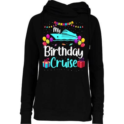 My Birthday Cruise Ship Party Birthday Squad 2024 Vacation Womens Funnel Neck Pullover Hood