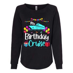 My Birthday Cruise Ship Party Birthday Squad 2024 Vacation Womens California Wash Sweatshirt