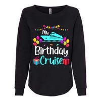 My Birthday Cruise Ship Party Birthday Squad 2024 Vacation Womens California Wash Sweatshirt