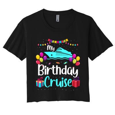 My Birthday Cruise Ship Party Birthday Squad 2024 Vacation Women's Crop Top Tee