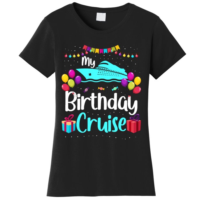 My Birthday Cruise Ship Party Birthday Squad 2024 Vacation Women's T-Shirt