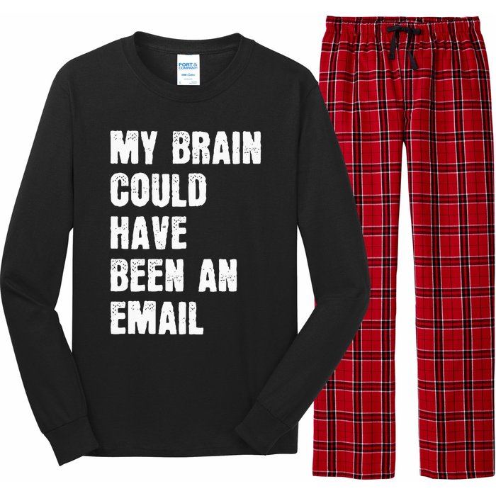 My Brain Could Have Been An Email Long Sleeve Pajama Set