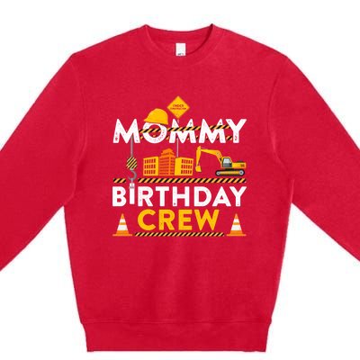 Mommy Birthday Crew Construction Birthday Party Gift Premium Crewneck Sweatshirt